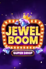 Jewel Boom Super Drop