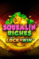 Squealin’ Riches Lock’n Win